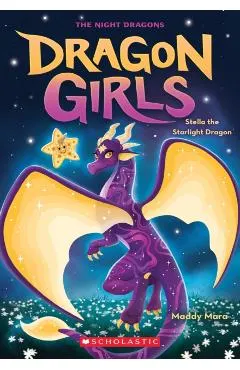 Stella the Starlight Dragon (Dragon Girls #9)