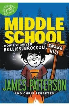 How I Survived Bullies, Broccoli, and Snake Hill