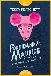 Formidabilul Maurice și oastea rozătoarelor savante - Hardcover - Terry Pratchett