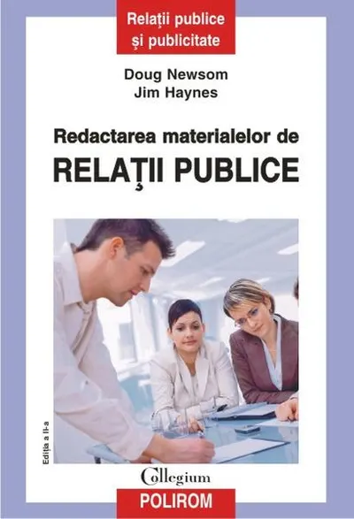 Redactarea materialelor de relaţii publice - Paperback brosat - Doug Newsom, Jim Haynes