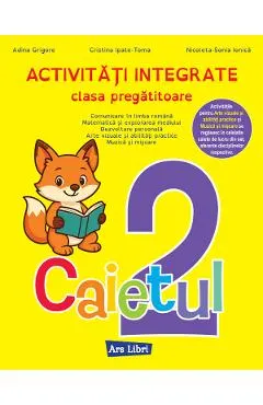 Caietul 2. Activitati integrate - Clasa pregatitoare