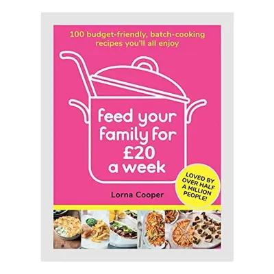 Feed Your Family for 20 a Week, Lorna Cooper