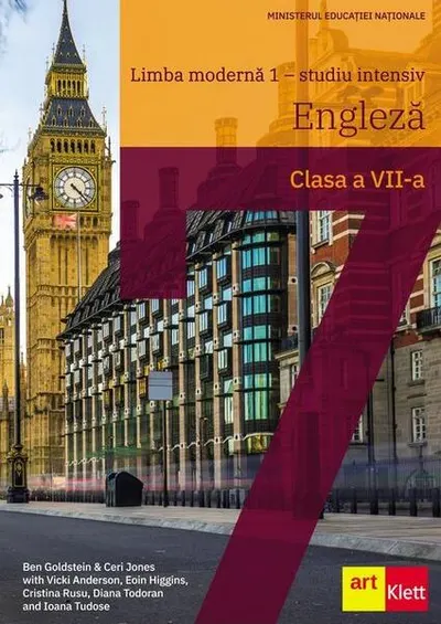 Limba modernă 1 Engleză - studiu intensiv - Clasa a VII-a - Paperback brosat - Ben Goldstein, Ceri Jones, Vicki Anderson, Eoin Higgins, Cristina Rusu, Diana Todoran, Ioana Tudose