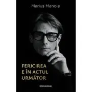Fericirea e in actul urmator