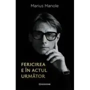 Fericirea e in actul urmator