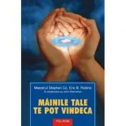 Mainile tale te pot vindeca