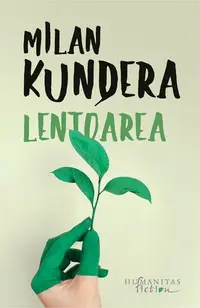 Lentoarea - Paperback brosat - Milan Kundera