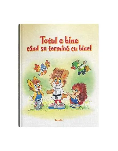 Totul e bine când se termină cu bine! - Hardcover - ***
