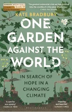 One Garden Against the World: In Search of Hope in a Changing Climate