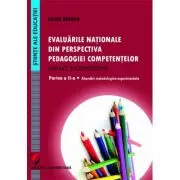 Evaluarile nationale din perspectiva pedagogiei competentelor. Impact si consecinte. Partea a 2-a
