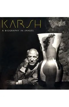 Karsh: A Biography in Images