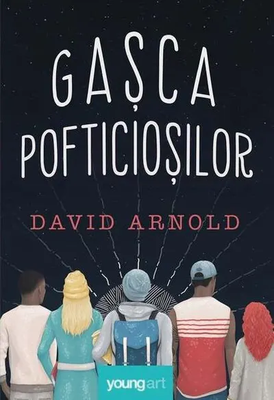 Gașca pofticioșilor - Hardcover - David Arnold