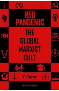 Red Pandemic: The Global Marxist Cult