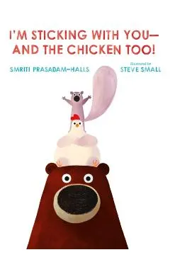I'm Sticking with You--And the Chicken Too!