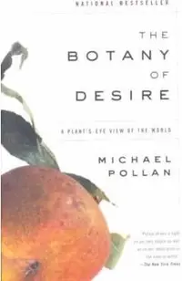 The Botany of Desire: A Plant's-Eye View of the World