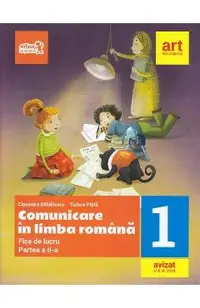 Comunicare in limba romana - Clasa 1. Partea 2 - Fise de lucru