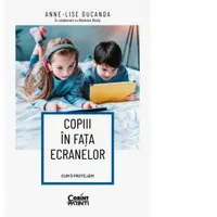 Copiii in fata ecranelor. Cum ii protejam
