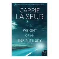 The Weight of an Infinite Sky, Carrie La Seur