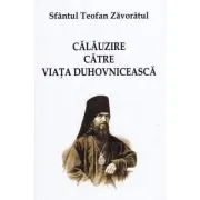 Calauzire catre viata duhovniceasca