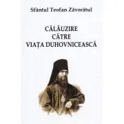Calauzire catre viata duhovniceasca