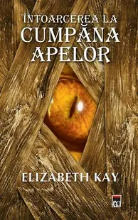 Întoarcerea la Cumpăna apelor - Paperback brosat - Elizabeth Kay
