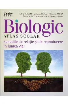 Biologie. Atlas scolar. Functiile de relatie si de reproducere in lumea vie