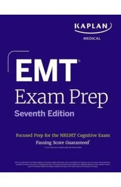 EMT Exam Prep, Seventh Edition: Focused Prep for the Nremt Cognitive Exam