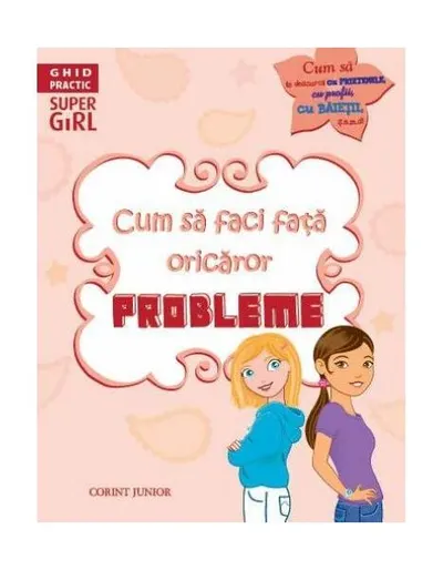 Ghid practic. Cum să faci faţă oricăror probleme - Paperback brosat - ***
