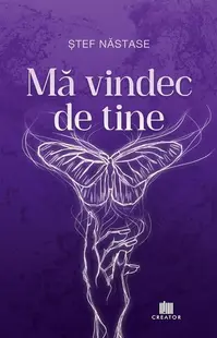 Mă vindec de tine - Paperback brosat - Ștefana Coman-Năstase