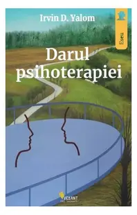 Darul psihoterapiei - Paperback brosat - Irvin D. Yalom