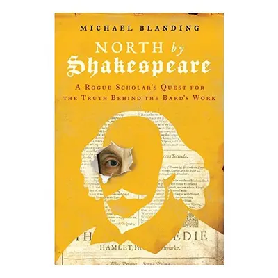 North by Shakespeare, Michael Blanding