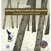 Spiridusul Mura si mierla din miezul iernii