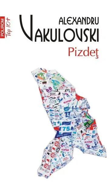 Pizdeț (Top 10+) - Paperback brosat - Alexandru Vakulovski
