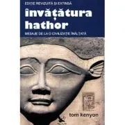 Invatatura Hathor. Mesaje de la o civilizatie inaltata. Editie revizuita si extinsa + 2 CD