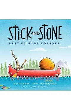 Stick and Stone: Best Friends Forever!