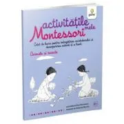 Activitatile mele Montessori. Animale si insecte
