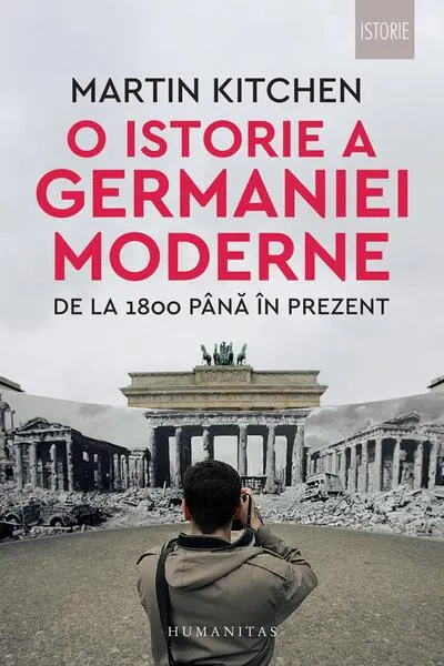 O istorie a Germaniei moderne de la 1800 până în prezent - Paperback brosat - Martin Kitchen
