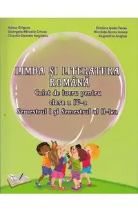 Limba si literatura romana - Clasa 4 Sem.1+2 - Caiet de lucru