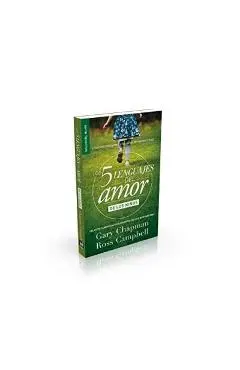 Los Cinco Lenguajes del Amor Para Ninos: El Secreto Para Amar a Los Ninos de Manera Eficaz