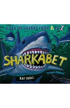 Sharkabet, 2nd Edition: A Sea of Sharks from A to Z