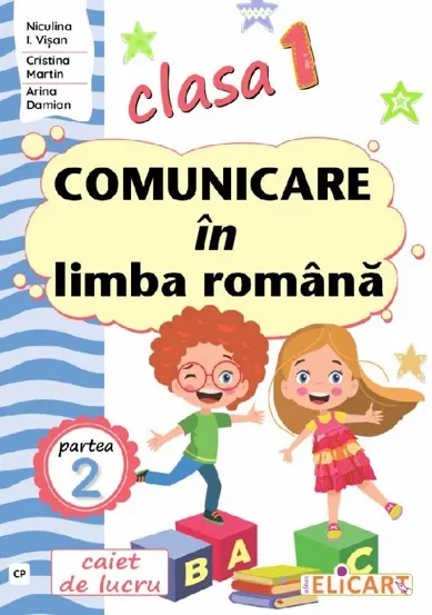 Comunicare in limba romana - Clasa 1 Partea 2
