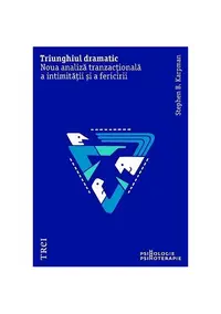 Triunghiul dramatic - Paperback brosat - Stephen B. Karpman