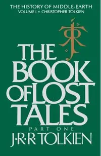 The Book of Lost Tales, Volume 1: Part One