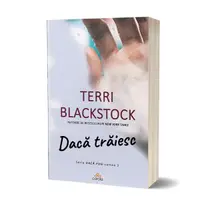 Dacă trăiesc (Vol. 3) - Paperback - Terri Blackstock