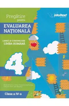 Pregatire pentru Evaluarea Nationala: Limba si literatura romana - Clasa 4 - Mirela Mihaescu, Stefan Pacearca, Anita Dulman, Crenguta Alexe, Otilia Brebenel