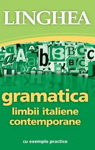 Gramatica limbii italiene contemporane - Paperback - Autor Colectiv