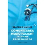 Comunicarea medic–pacient in cuvinte si dincolo de ele