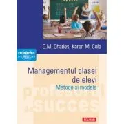 Managementul clasei de elevi. Metode si modele
