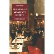 Momente. Schite