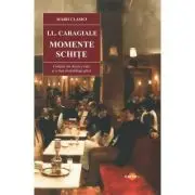 Momente. Schite